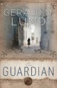 The Guardian - Gerald N. Lund