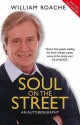 Soul On The Street: An Autobiography - William Roache