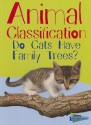 Animal Classification: Do Cats Have Family Trees? - Eve Hartman, Wendy Meshbesher