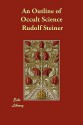 An Outline of Occult Science - Rudolf Steiner