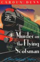 Murder on the Flying Scotsman - Carola Dunn