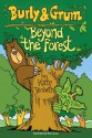 Burly & Grum - Beyond the Forest (The Burly and Grum Tales) - Kate Tenbeth, Rob Jones