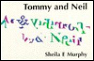 Tommy and Neil - Sheila E. Murphy