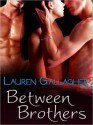 Between Brothers - Lauren Gallagher