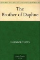 The Brother of Daphne - Dornford Yates