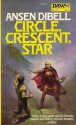 Circle, Crescent, Star - Ansen Dibell