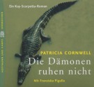 Die Dämonen Ruhen Nicht (Kay Scarpetta, #12) - Franziska Pigulla, Patricia Cornwell