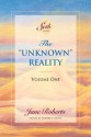 The "Unknown" Reality, Volume One (A Seth Book) - Jane Roberts, Robert F. Butts