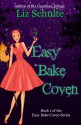Easy Bake Coven - Liz Schulte