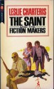 The Saint and the Fiction Makers - Leslie Charteris