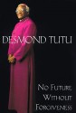 No Future Without Forgiveness - Desmond Tutu