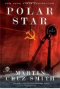 Polar Star: A Novel - Martin Cruz Smith