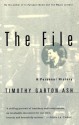 The File: A Personal History - Timothy Garton Ash