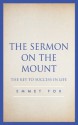 The Sermon on the Mount: The Key to Success in Life - Emmet Fox