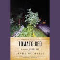 Tomato Red (Audio) - Daniel Woodrell, Megan Abbott