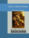 Life's Little Ironies - Thomas Hardy