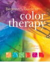 Beginner's Guide to Color Therapy - Jonathan Dee, Lesley Taylor