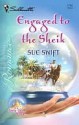 Engaged to the Sheik - Sue Swift