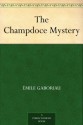 The Champdoce Mystery - Émile Gaboriau