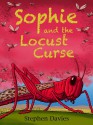 Sophie and the Locust Curse - Stephen Davies