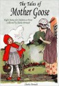 The Tales of Mother Goose: Eight Stories for Children as First Collected by Charles Perrault - Charles Perrault, D.J. Munro, Charles Welsh