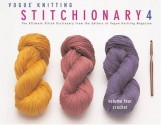 Vogue&reg; Knitting Stitchionary Volume Four: Crochet: The Ultimate Stitch Dictionary from the Editors of Vogue&reg; Knitting Magazine - Vogue Knitting, Vogue Knitting