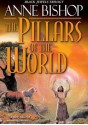 The Pillars of the World - Anne Bishop