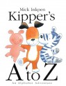 Kipper's A to Z: An Alphabet Adventure - Mick Inkpen