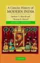 A Concise History of Modern India - Barbara D. Metcalf, Thomas R. Metcalf