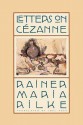 Letters on Cézanne - Rainer Maria Rilke, Joel Agee