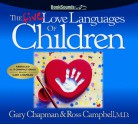 The Five Love Languages of Children CD - Gary Chapman, Ross Campbell