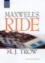 Maxwell's Ride - M.J. Trow, Peter Wickham