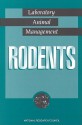 Laboratory Animal Management: Rodents - National Research Council, Institute of Laboratory Animal Resources, Commission on Life Sciences