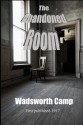 The Abandoned Room - Wadsworth Camp