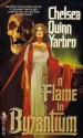 A Flame In Byzantium - Chelsea Quinn Yarbro