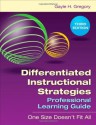 Differentiated Instructional Strategies Professional Learning Guide: One Size Doesn't Fit All - Gayle H. Gregory