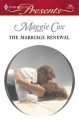 The Marriage Renewal - Maggie Cox