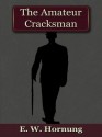 Raffles: The Amateur Cracksman - E.W. Hornung