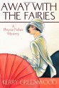 Away With The Fairies - Kerry Greenwood