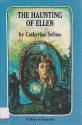 The Haunting Of Ellen: A Story Of Suspense - Catherine Sefton