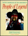 People of Legend: Native Americans of the Southwest - John Annerino