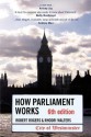 How Parliament Works 6th edition - Robert Rogers, Rhodri Walters