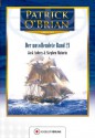 Der unvollendete Band 21: Jack Aubrey und Stephen Maturin (German Edition) - Patrick O'Brian, Bernd Kübler, Uwe D. Minge