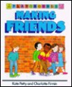 Making Friends - Kate Petty, Charlotte Firmin