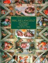 Michelangelo : The Complete Sculpture, Painting, Architecture - Michelangelo Buonarroti, William E. Wallace