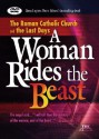 A Woman Rides the Beast (DVD): The Roman Catholic Church and the Last Days - Dave Hunt