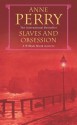 Slaves and Obsession - Anne Perry