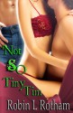 Not So Tiny Tim - Robin L. Rotham