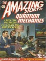 The Amazing Story of Quantum Mechanics: A Math-Free Exploration of the Science That Made Our World - James Kakalios, Peter Berkrot