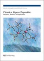 Chemical Vapour Deposition - Royal Society of Chemistry, Michael L. Hitchman, Royal Society of Chemistry, Michael L Hitchman, Mikko Ritala, Jaako Niinisto